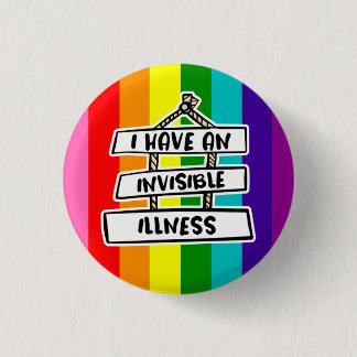 I Have An Invisible Illness Badge Button