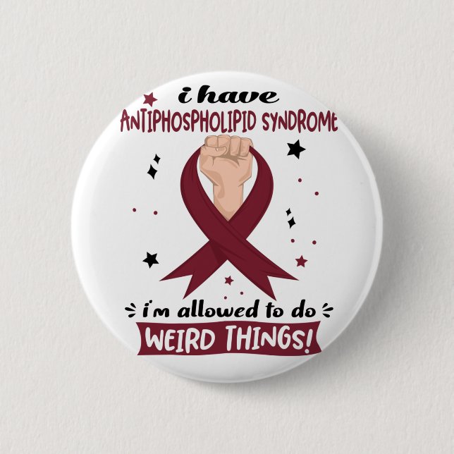 I Have Antiphospholipid Syndrome I'm Allowed To Do Button (Front)