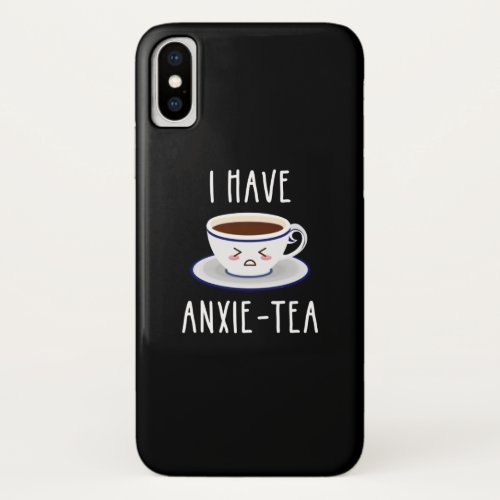 I Have Anxie_Tea iPhone X Case