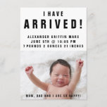 I Have Arrived Photo Baby Birth Announcement