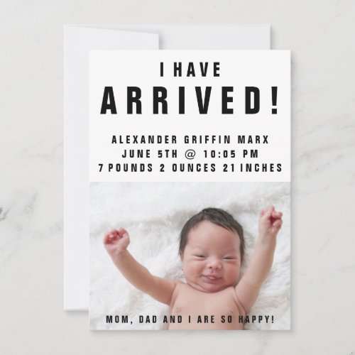 I Have Arrived Photo Baby Birth Announcement