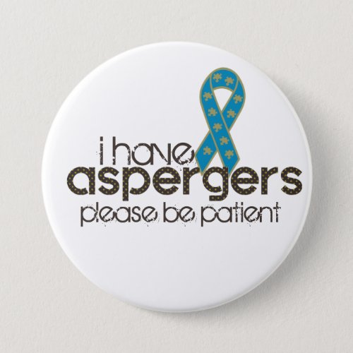 I have Aspergers Button