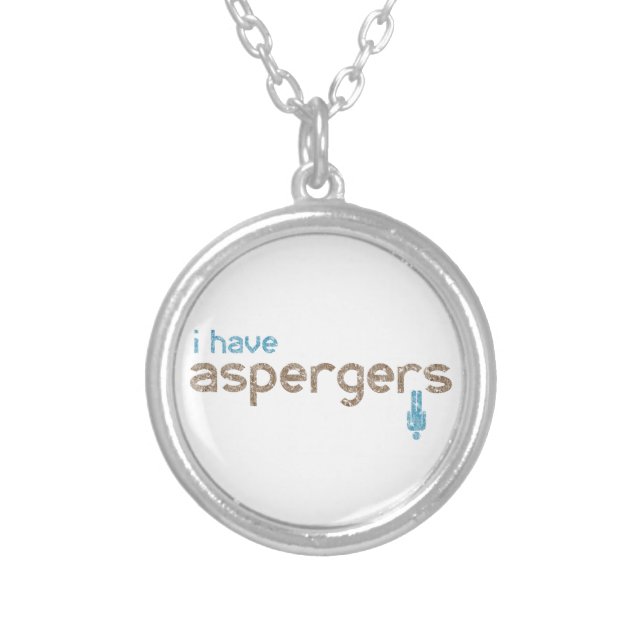 I have aspergers man silver plated necklace (Front)