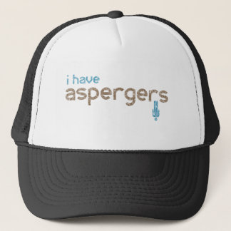 I have aspergers man trucker hat