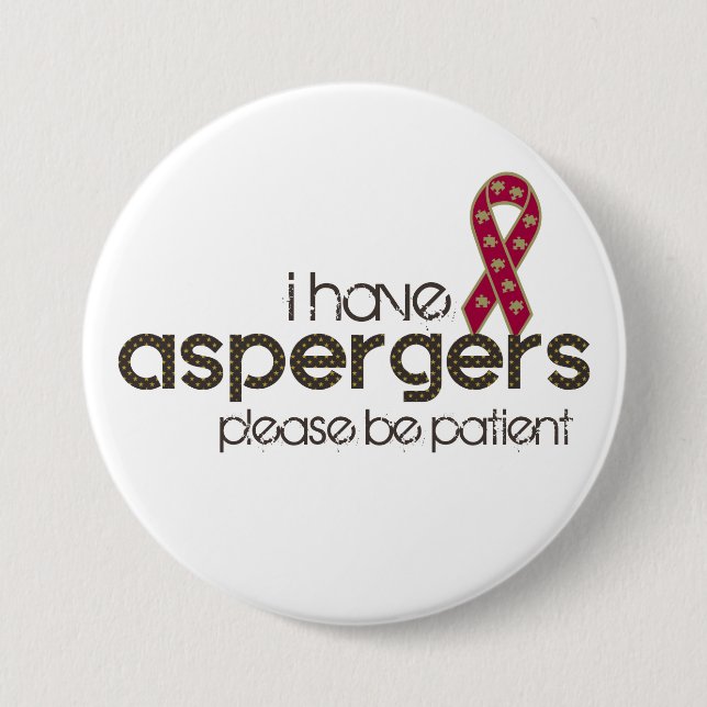 I have Aspergers Pinback Button (Front)