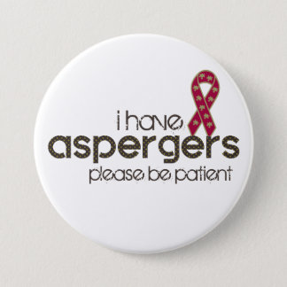 I have Aspergers Pinback Button