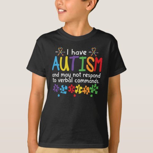 I Have Autism and May Not Respond Verbal T_Shirt