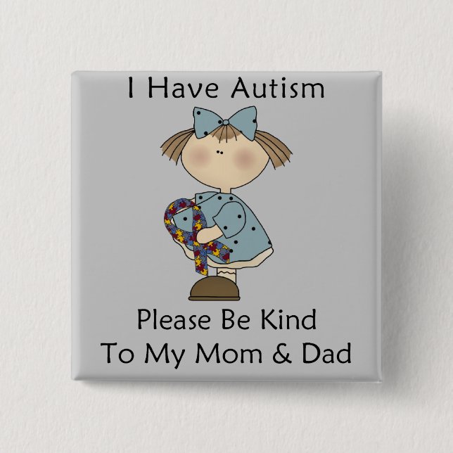 I Have Autism Button (Front)