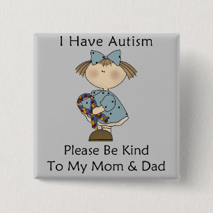 I Have Autism Button