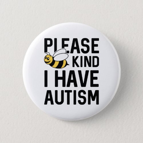 I Have Autism Button