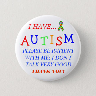"I Have Autism" Button
