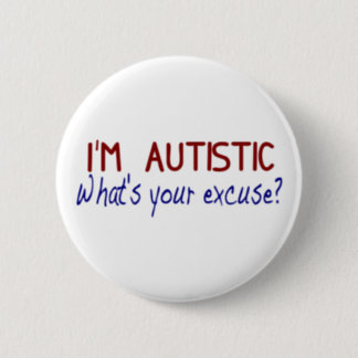 I Have Autism Button