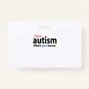 I HAVE AUTISM DESIGNS Autistic Tee Shirt Badge