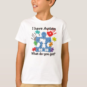 I have Autism Funny Unique T-shirt