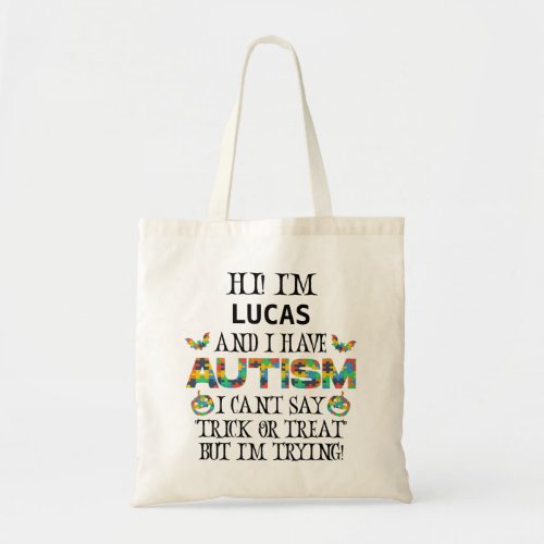 I have autism I cant say trick or treat Halloween Tote Bag