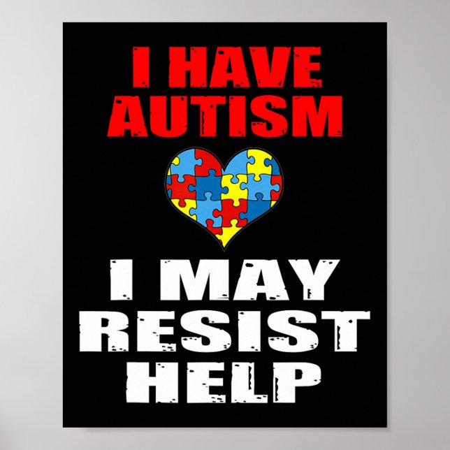 I Have Autism I May Resist Help Boys And Girls Kid Poster (Front)