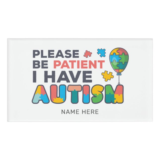 I Have Autism ID Vibrant Personalized Name Tag (Front)