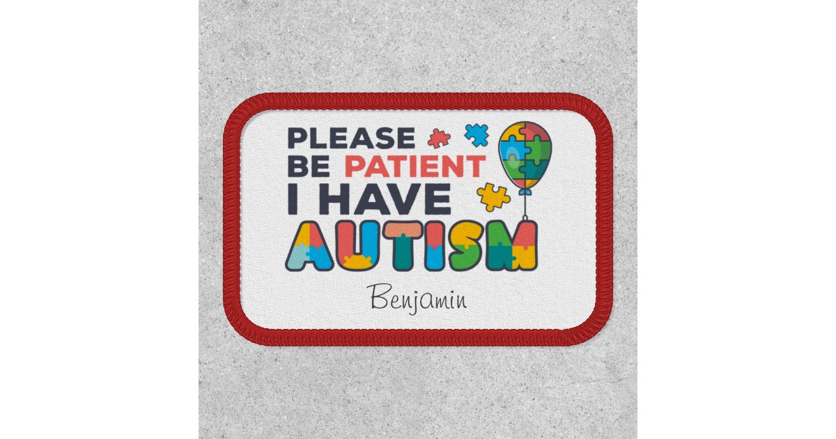 I Have Autism Personalized Name Autistic Patch | Zazzle