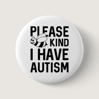 I Have Autism Pinback Button