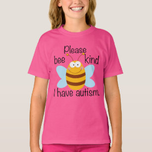 I Have Autism Please Bee Kind Cute Pun Girls T-Shirt