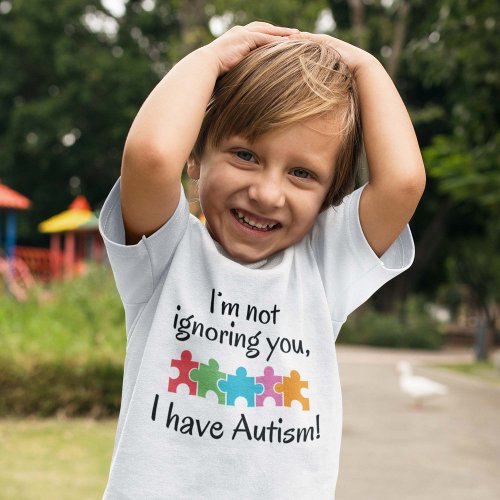 I Have Autism T_Shirt