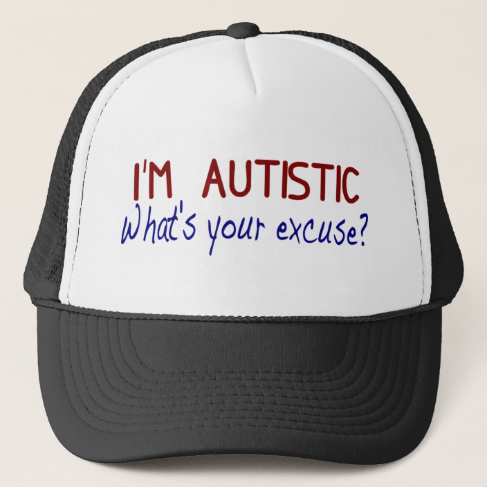 I Have Autism Trucker Hat | Zazzle.com