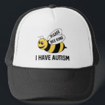 I Have Autism Trucker Hat<br><div class="desc">Please Bee Kind I Have Autism - Autism Awareness</div>