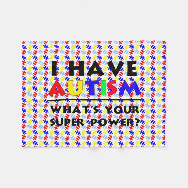 I Have Autism. What's Your Super Power? Fleece Blanket (Front (Horizontal))