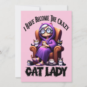I Have Become The Crazy Cat Lady Invitation