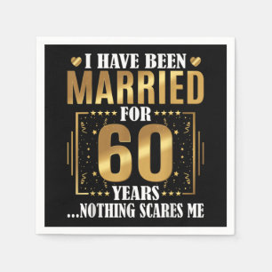 I Have Been Married for 60 Years 60th Wedding Napkins