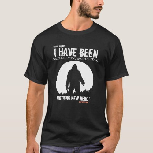 I have Been Social Distancing For Years T_Shirt
