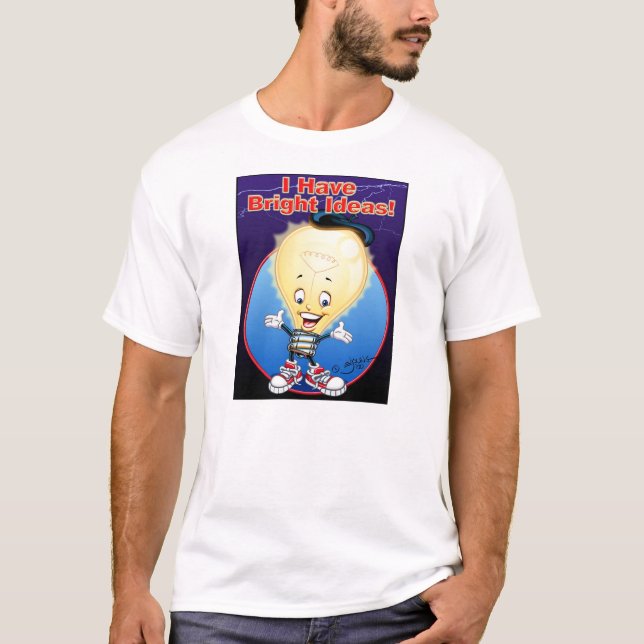 I Have Bright Ideas! T-Shirt (Front)