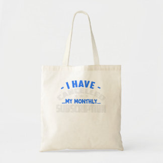 I Have Cancelled My Monthly Subscription Uterine C Tote Bag