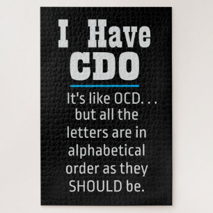 I have CDO black Funny OCD Humor Jigsaw Puzzle