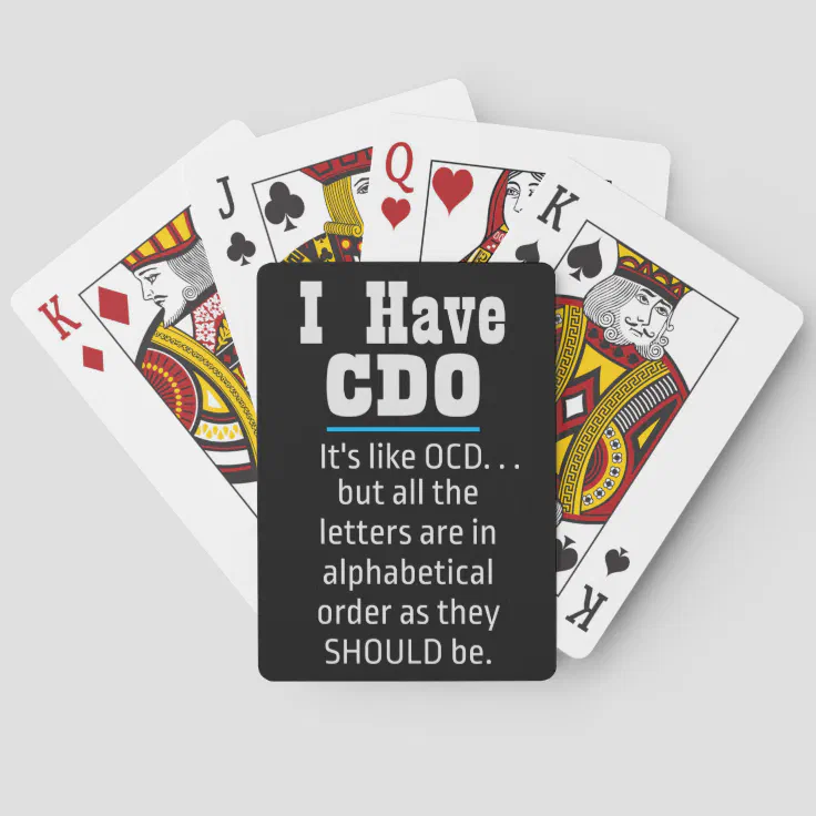 I have CDO black Funny OCD Humor Playing Cards | Zazzle I have CDO black Funny OCD Humor Playing Cards | Zazzle