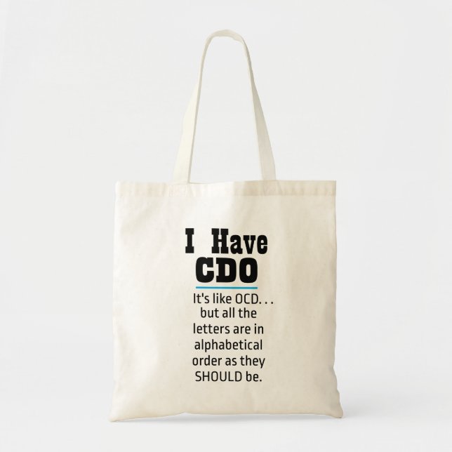 I have CDO black Funny OCD Humor Tote Bag (Front)