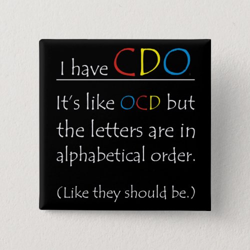 I Have CDO Pinback Button