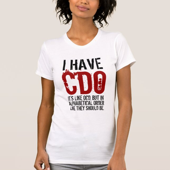 I have CDO T-Shirt (Front)