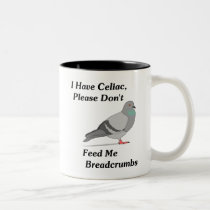 I Have Celiac, Please Don't Feed Me Breadcrumbs Two-Tone Coffee Mug