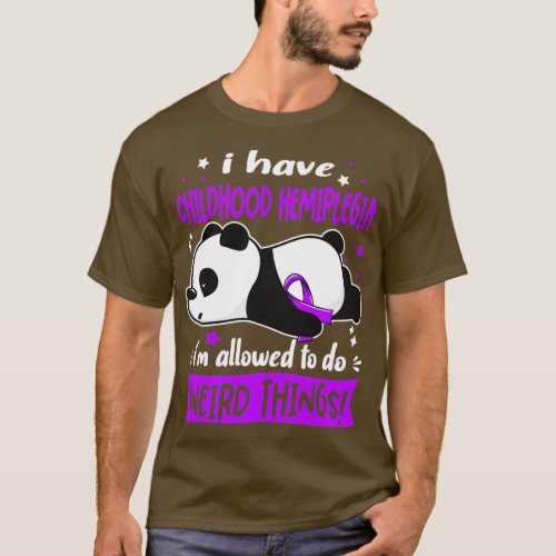 I Have Childhood Hemiplegia Im Allowed To Do Weird T_Shirt