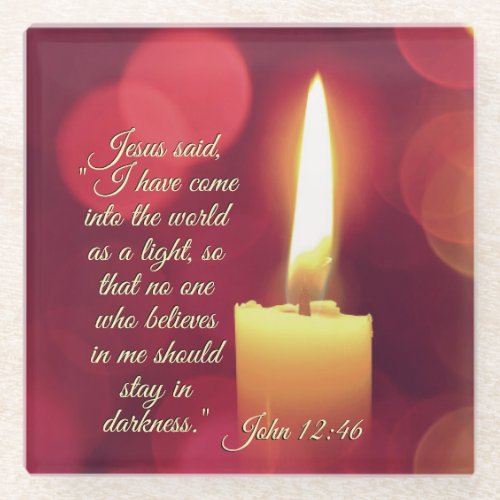 I Have Come as a Light John 1246 Bible Verse Glass Coaster
