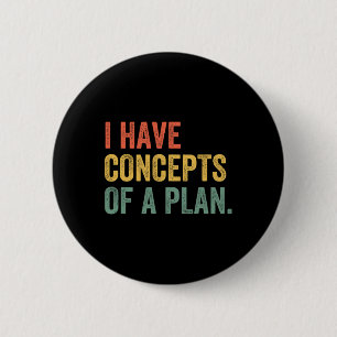 I Have Concepts Of A Plan Trump Kamala Harris Elec Button