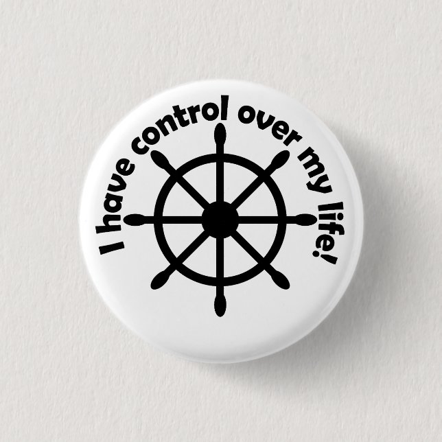 I have control over my life! button (Front)
