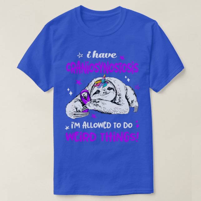 I have Craniosynostosis im allowed to do Weird Thi T-Shirt (Design Front)