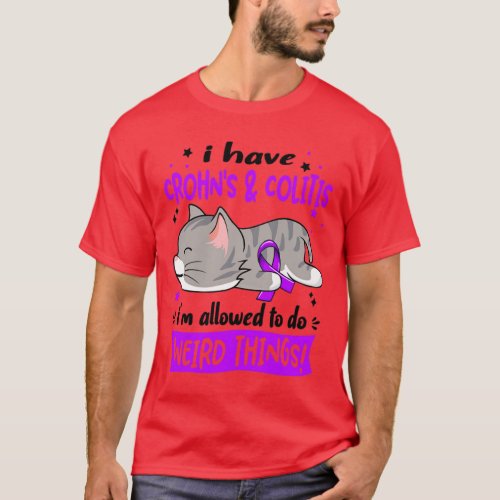 I Have Crohns  Colitis im Allowed to do Weird Thin T_Shirt