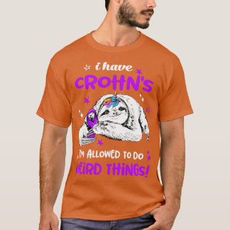 I have Crohns im allowed to do Weird Thing T-Shirt