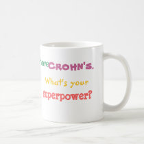 I have Crohn's. What's your superpower? Coffee Mug