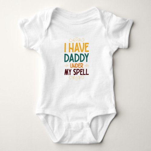  I have daddy under my spell Baby Bodysuit