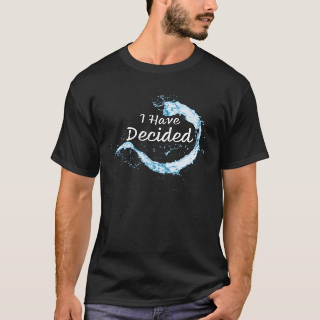 I have Decided Christian Faith Water Baptism Graph T-Shirt (Front)