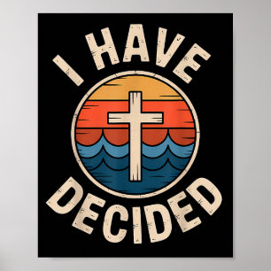 I Have Decided Retro Christian Baptism Commitment Poster